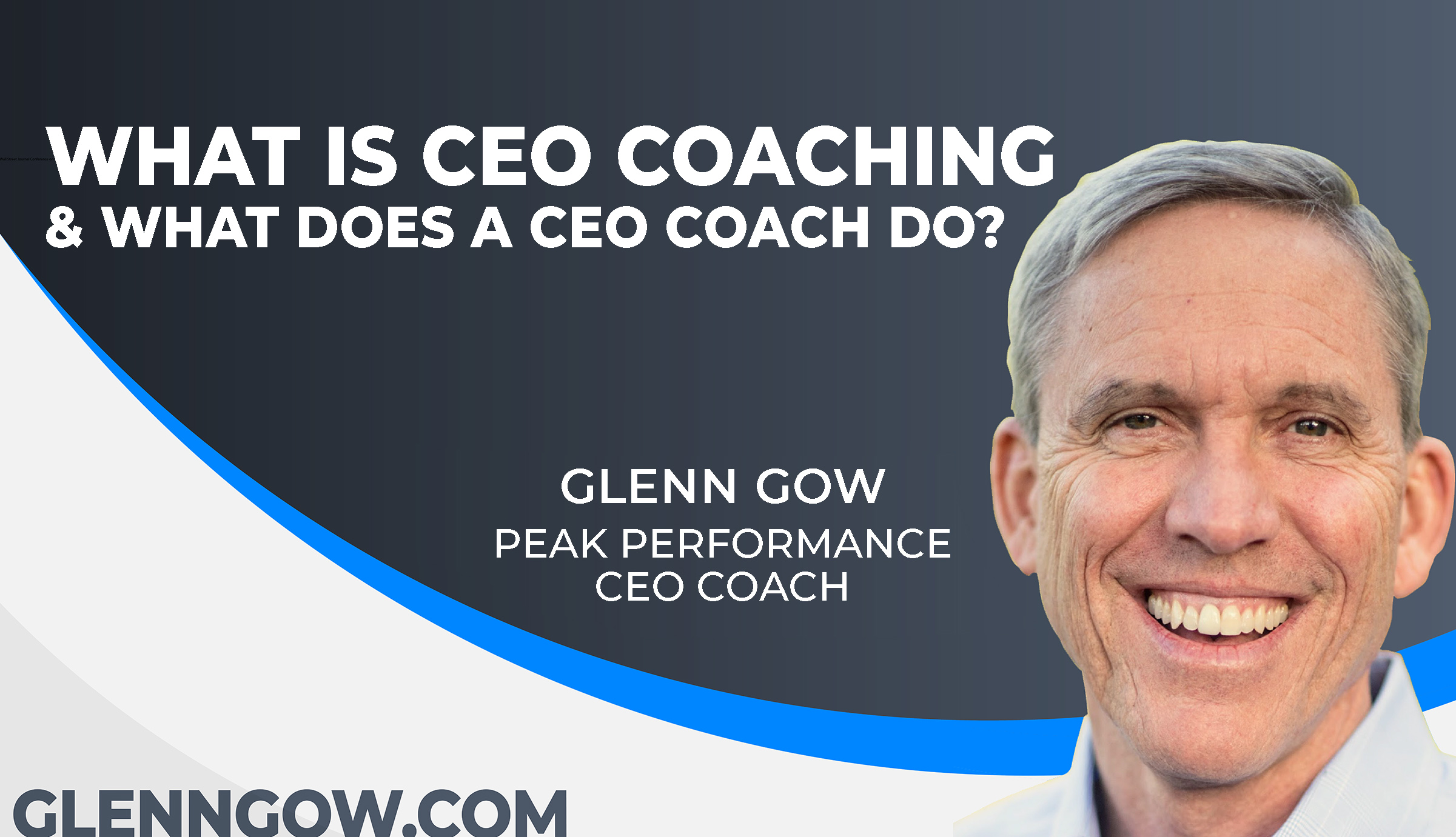 Glenn Gow Thumbnail What is CEO Coaching and What Does a CEO Coach Do