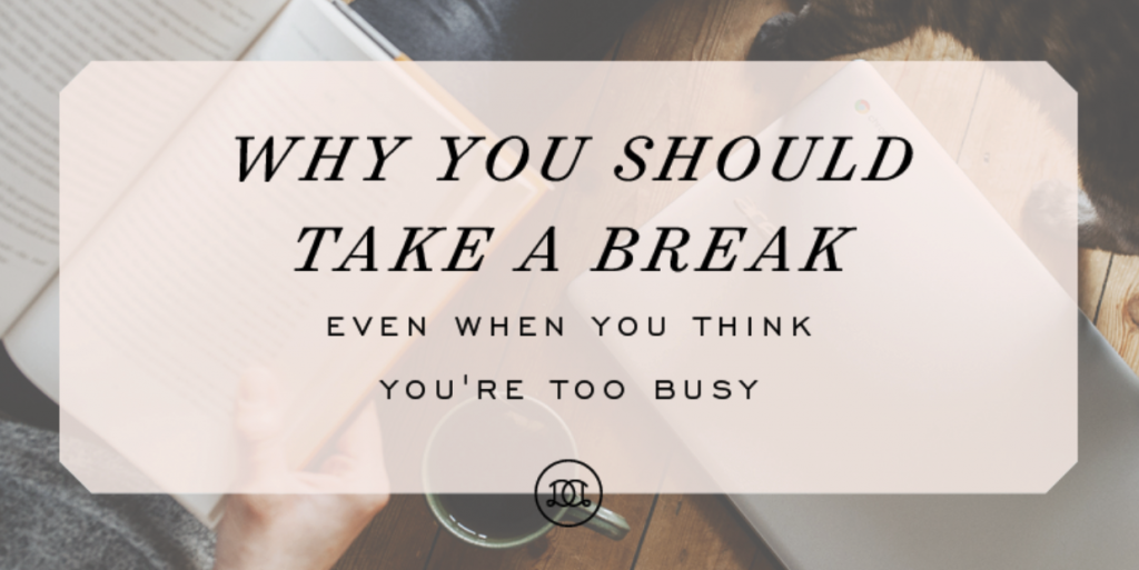 Why you should take a break image banner